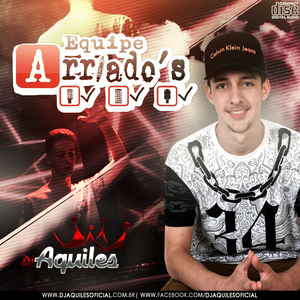 CD Equipe Arriados - Volume 02 - DJ Aquiles
