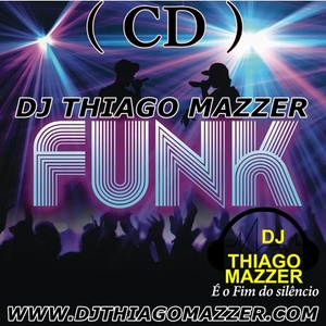 CD FUNK  FERVO DJ THIAGO MAZZER