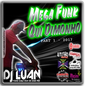 Mega Funk Qui Dimonho Part 1 2017 - Tum Dum Mix 2...