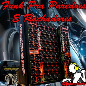 Funk Gravao - Para Paredao  e Rachadores