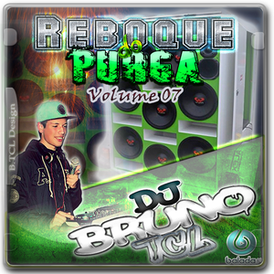 Reboque do Purga Vol 07 - DJ Bruno TCL