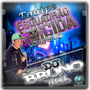 Equipe Esquadrao Suicida Vol 02 - DJ Bruno TCL
