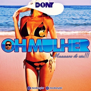 MC DONY - OH MULHER