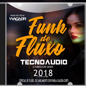 FUNK DE FLUXO 2018 ESPECIAL TECNOAUDIO