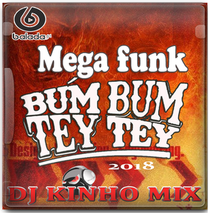 Mega Funk BumBum Tey TeyDJ Kinho Mix