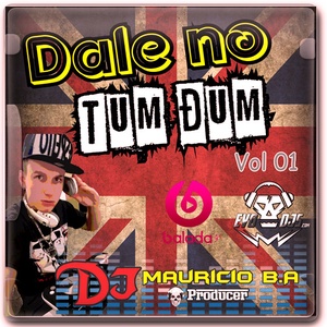 CD Dalle no Tum Dum Dj Mauriciuo B.A