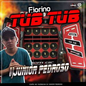 FIORINO TUB TUB - DJ JUNIOR PEDROSO