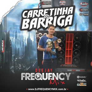 CD Carretinha do Barriga - Frequency Mix