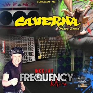 CD Caverna Heavy Sound- DJ Frequency Mix