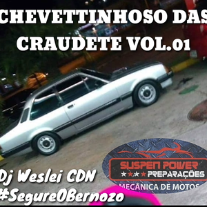 CD Chevettinhoso Das Craudetes Vol.1