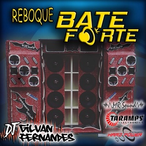 Reboque Bate Forte - DJGilvanFernandes