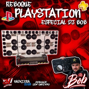 CD REBOQUE PLAYSTATION - ESPECIAL DJ BOB