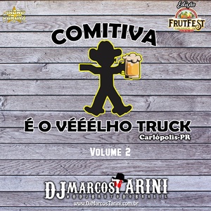COMITIVA E O VELHO TRUCK VOL 2