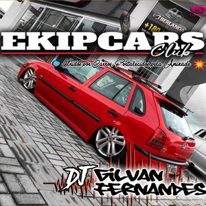 EkipCars Club - DJ Gilvan Fernandes