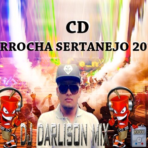 CD Arrocha Sertanejo 2015 By DJ DARLISON MIX
