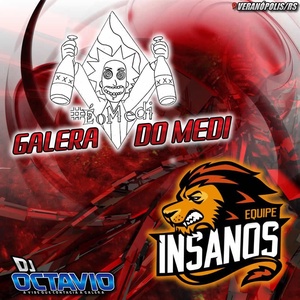 Galera do Medi e Equipe Insanos