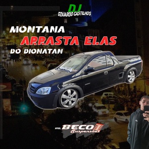 CD MONTANA ARRASTA ELAS DO DIONATAN