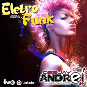 CD Eletro Funk Vol06 Dj Andrei SC