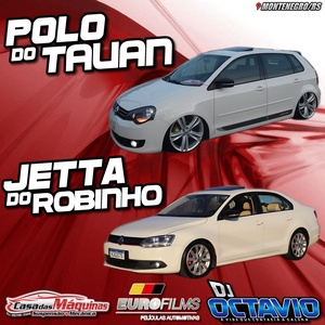 Polo do Tauan e Jetta do Robinho
