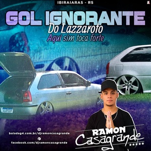 CD GOL IGNORANTE DO LAZZAROTO