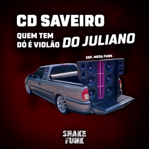 CD SAVEIRO QM TEM DO E VIOLAO DO JULIANO