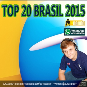 TOP 20 BRASIL 2015 BY DJ NANDO MT