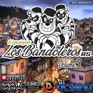 Equipe Los Bandoleros RS Volume 3