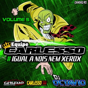 Equipe Carlesso Volume 5