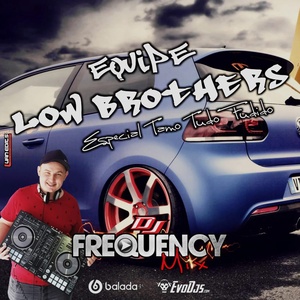 CD Low Brothers - DJ Frequency Mix