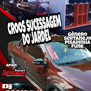 CROSS SUCESSAGEM DO JARDEL VOL 3