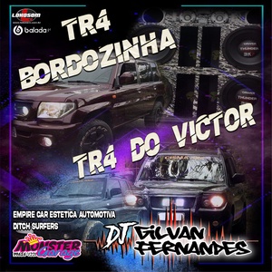 TR4 Bordozinha e TR4 Do Victor