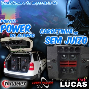 PARATI POWER  E CARRETINHA OS SEM JUIZO