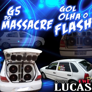 G5 DO MASSACRE E GOL OLHA O FLASH
