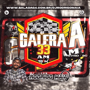 Galera 33 AM Vol01-DJRodrigoMaia