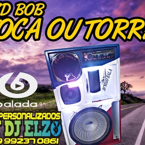 CD BOB TOCA OU TORRA 2021 BY DJ ELZO