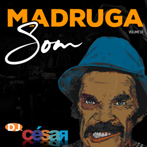 Madruga Som - Volume 3