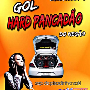 GOL HARD PANCADAO DO NEGAO ESP PISADINHA