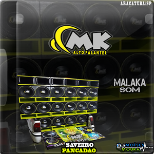 MK Alto Falantes By Malaka Som E Saveiro Pancadã...