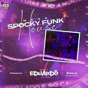 MEGA SPOCKY FUNK HOUSEE