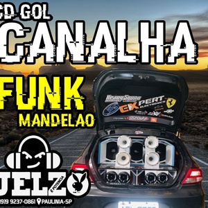 CD GOL CANALHA FUNK MANDELAO BY DJ ELZO
