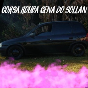 CORSA ROUBA CENA DO SOLLAN