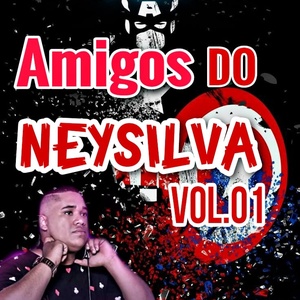 AMIGOS DO NEYSILVA VOL 01 DJJUNINHO ORIG