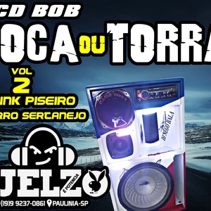 CD BOB TOCA OU TORRA  VOL 02 BY DJ ELZO