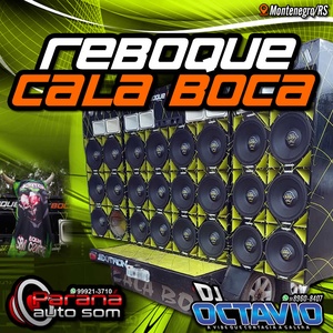 REBOQUE CALA BOCA VOLUME 1 - DJ OCTAVIO