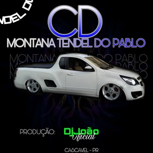 CD MONTANA TENDEL DO PABLO by DJ Joao Of