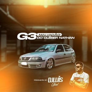 G3 MALVADAO DO CLEBER NATHAN