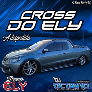 CROSS DO ELY ESPECIAL A DESPEDIDA