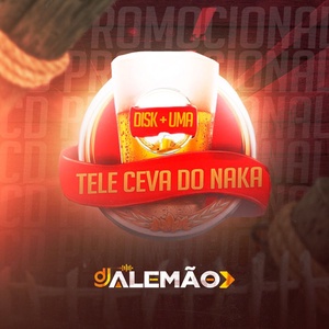 CD- TELE CEVA DO NAKA - DJ ALEMAO