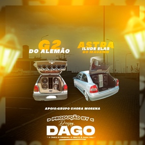 G2 Alemao e Astra Mauzinn - Dj Dago
