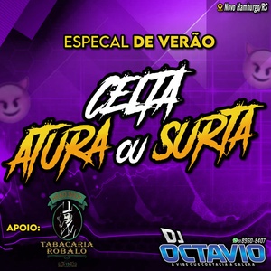 CELTA ATURA OU SURTA ESPECIAL DE VERAO